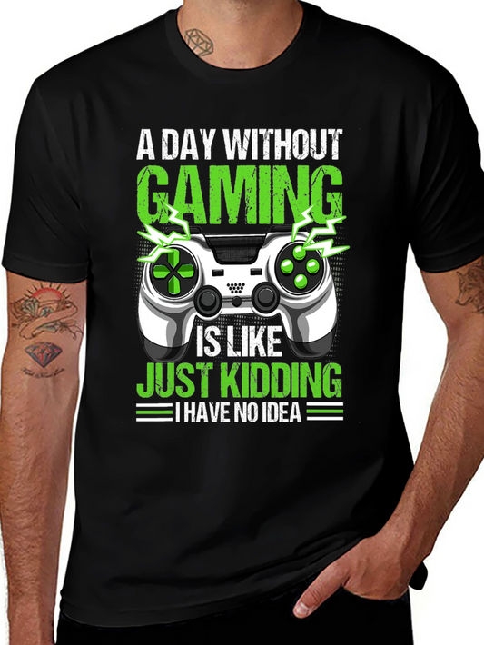 Gaming Humor T-Shirt: A Day Without Gaming