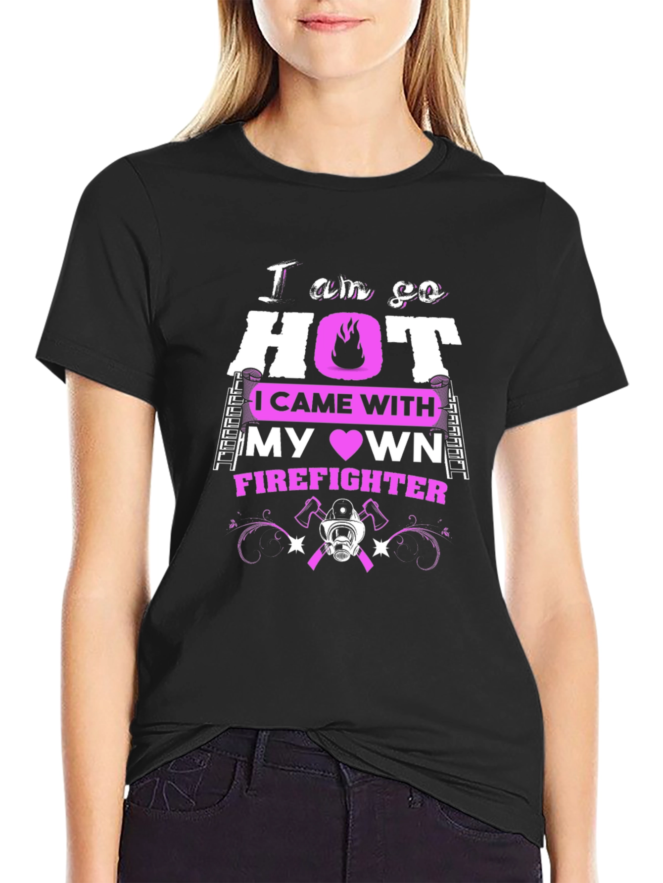 I am so HOT Firefighter T-Shirt