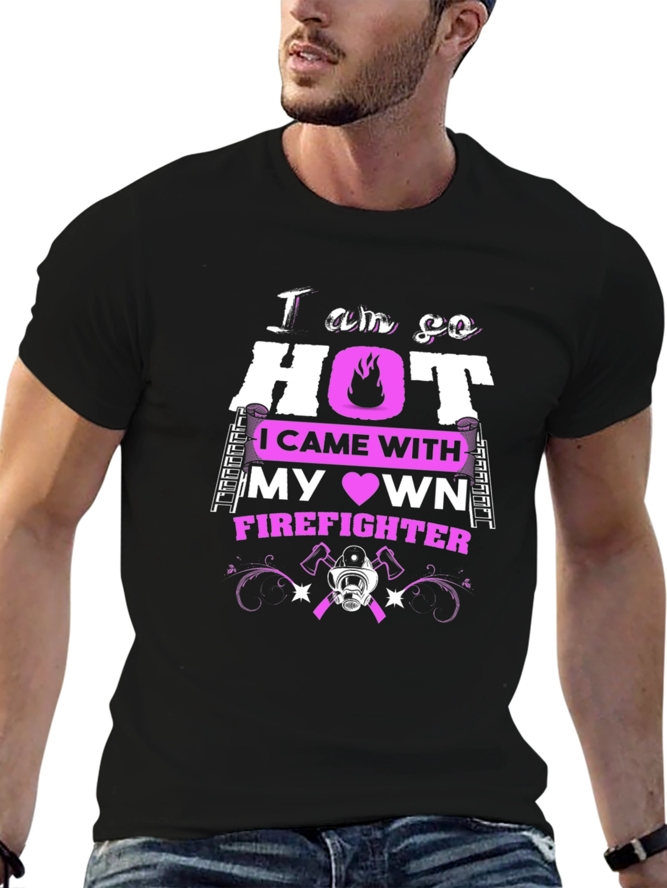 I am so HOT Firefighter T-Shirt