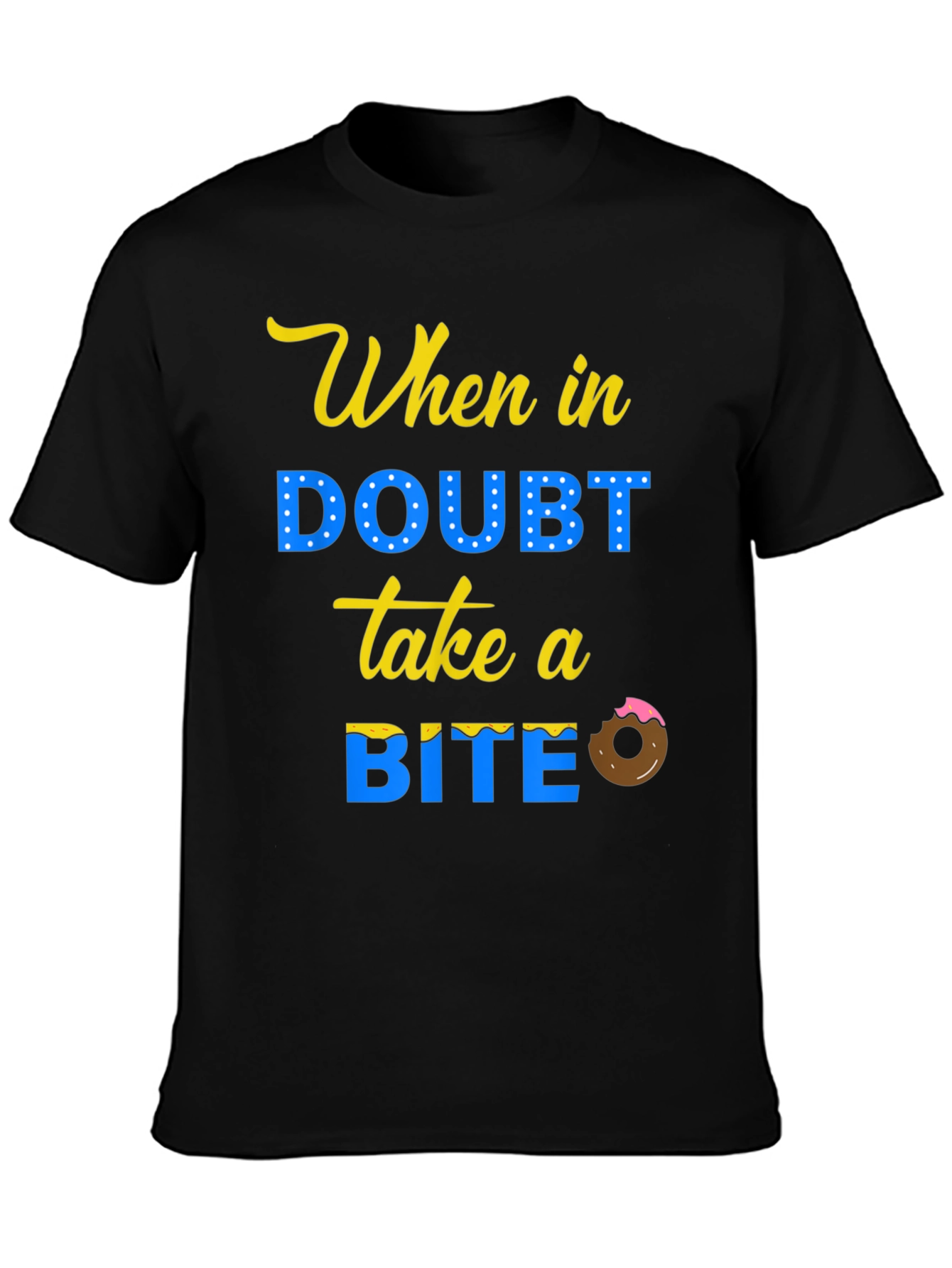 When In Doubt Take A Bite T-Shirt