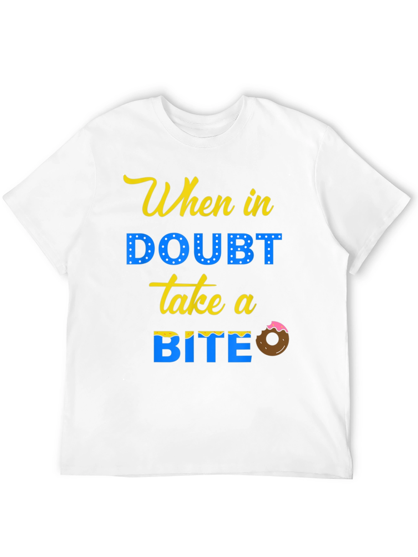 When In Doubt Take A Bite T-Shirt