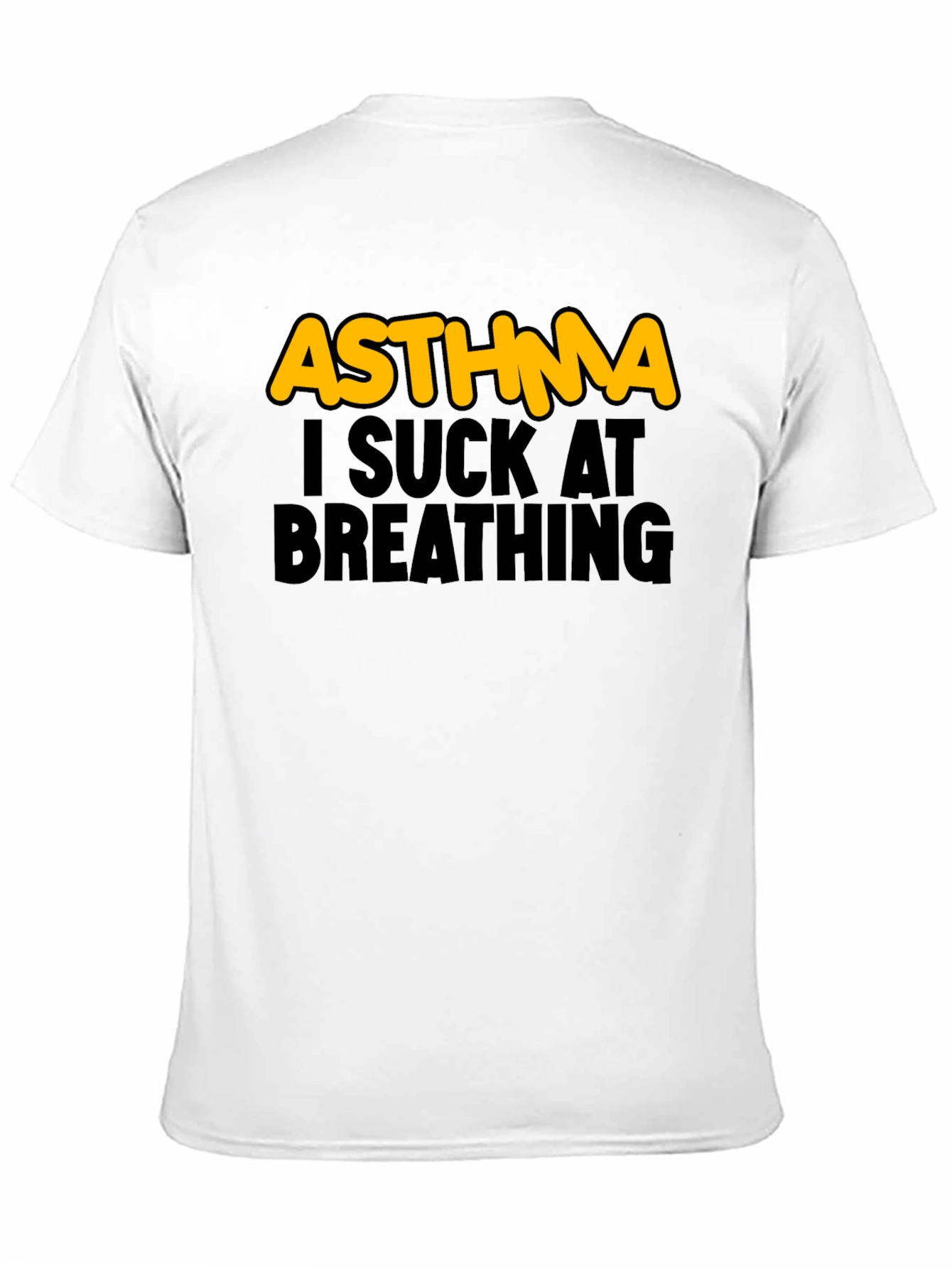 Asthma I Suck At Breathing Graphic T-Shirt