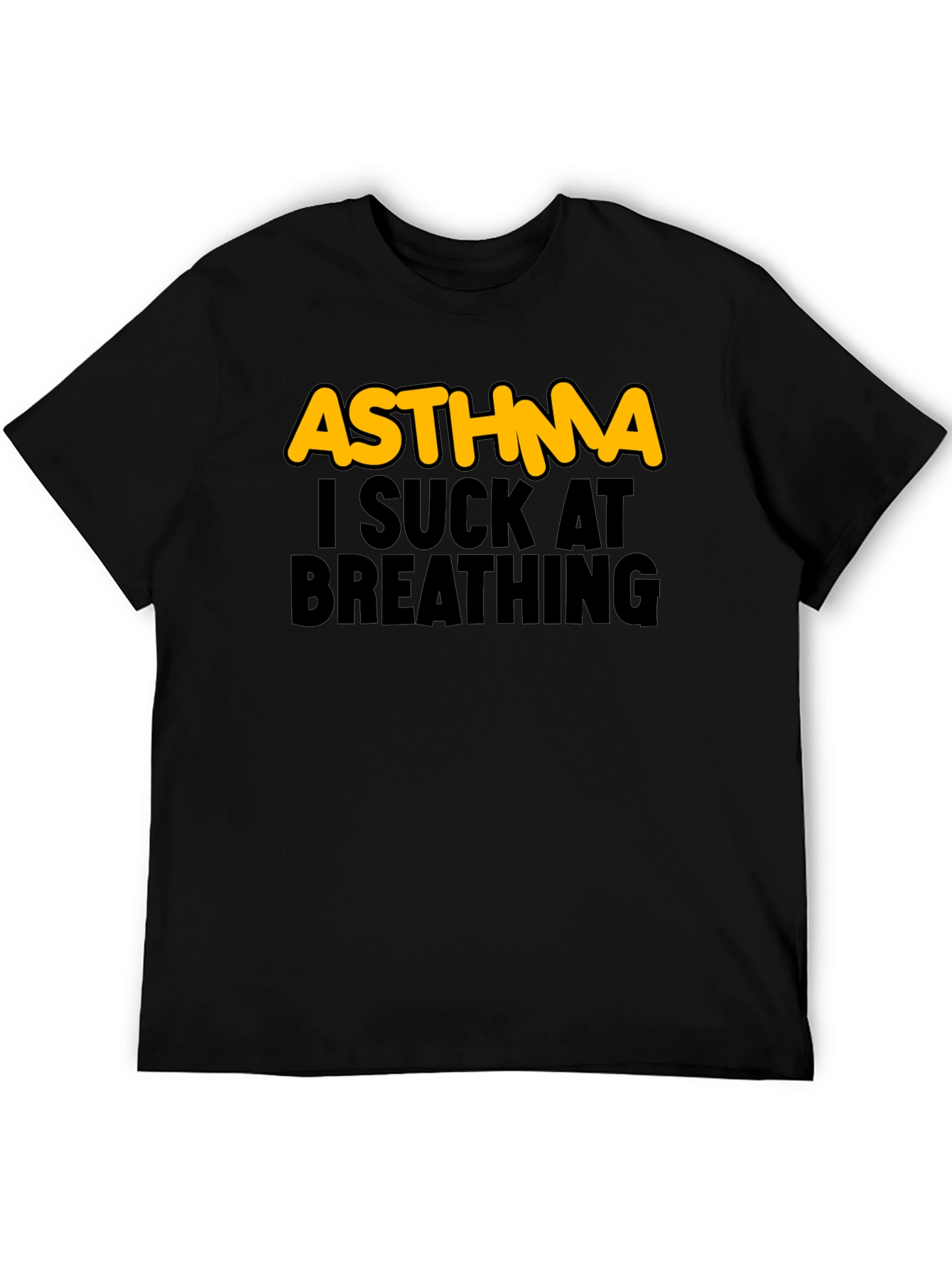 Asthma I Suck At Breathing Graphic T-Shirt
