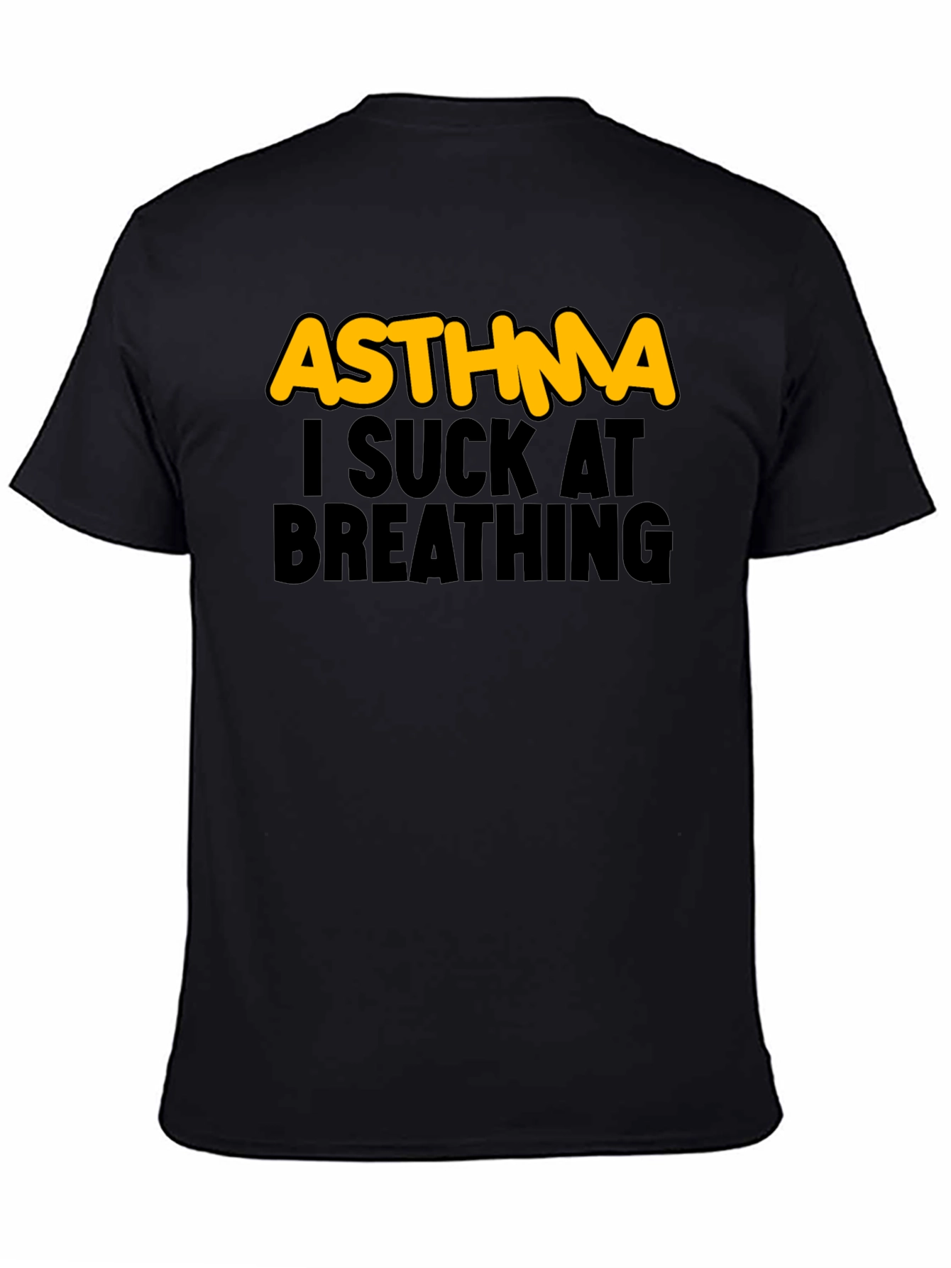 Asthma I Suck At Breathing Graphic T-Shirt