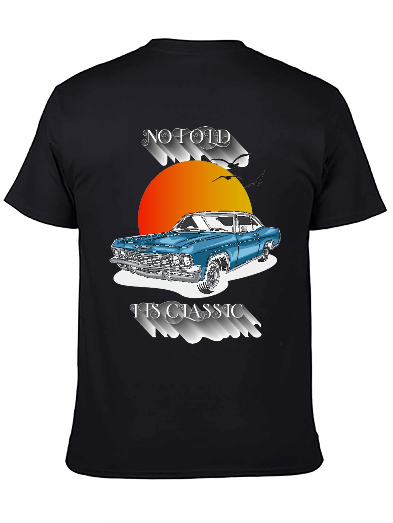 Classic Car T-Shirt - Not Old Its Classic