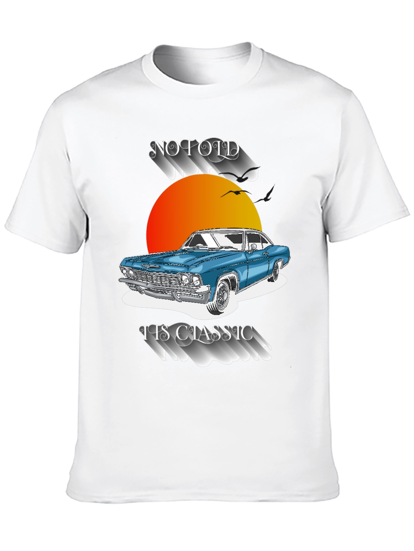 Classic Car T-Shirt - Not Old Its Classic