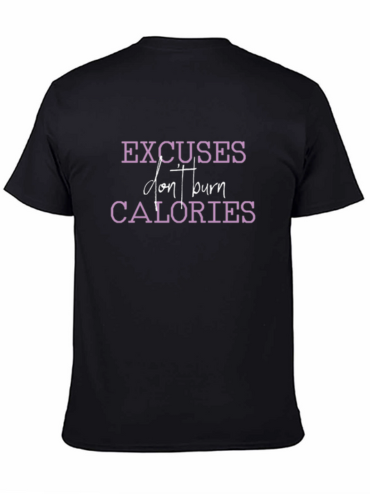 Excuses Dont Burn Calories Graphic Tee