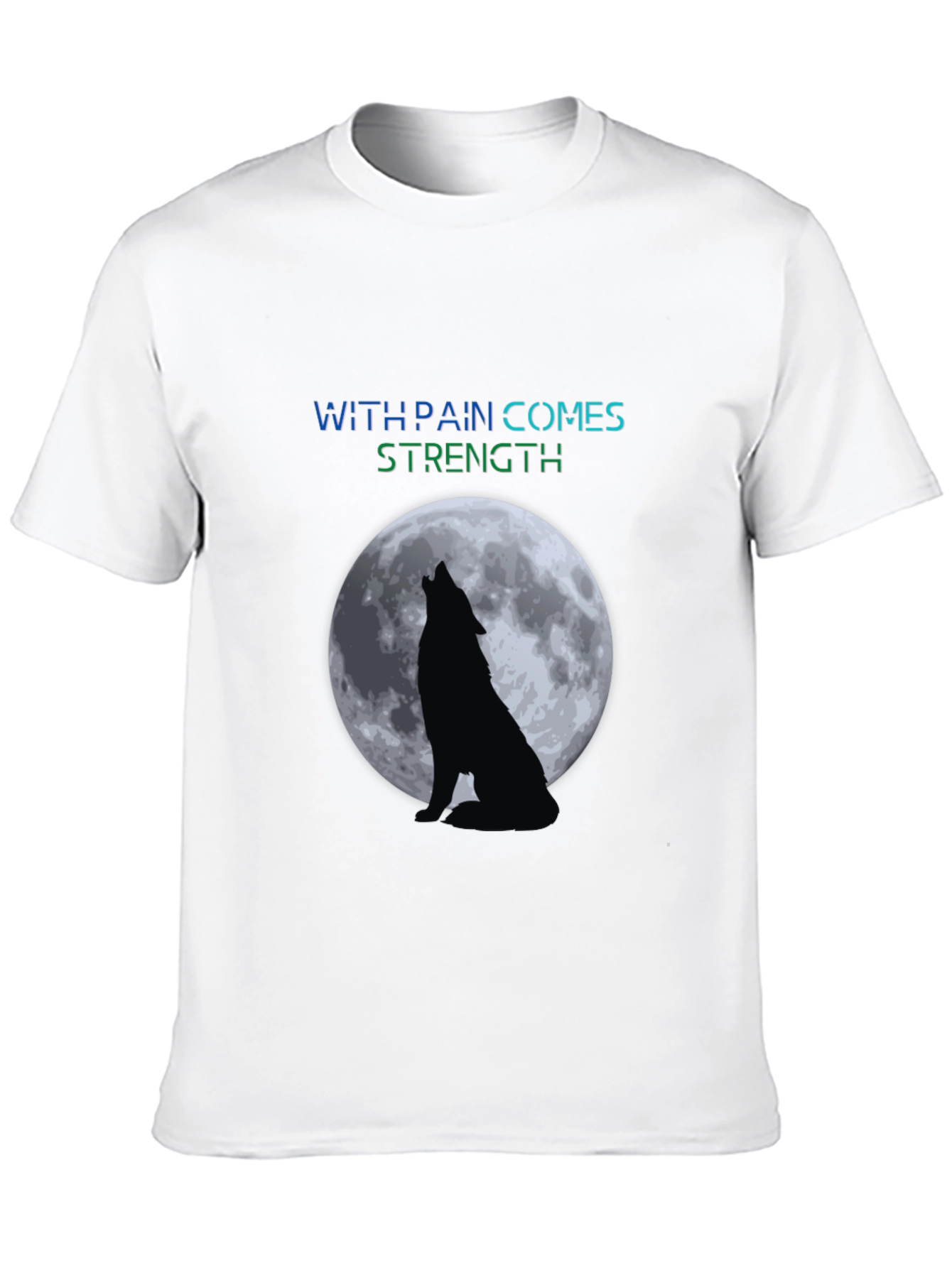 Wolf Moon T-Shirt - With Pain Comes Strength