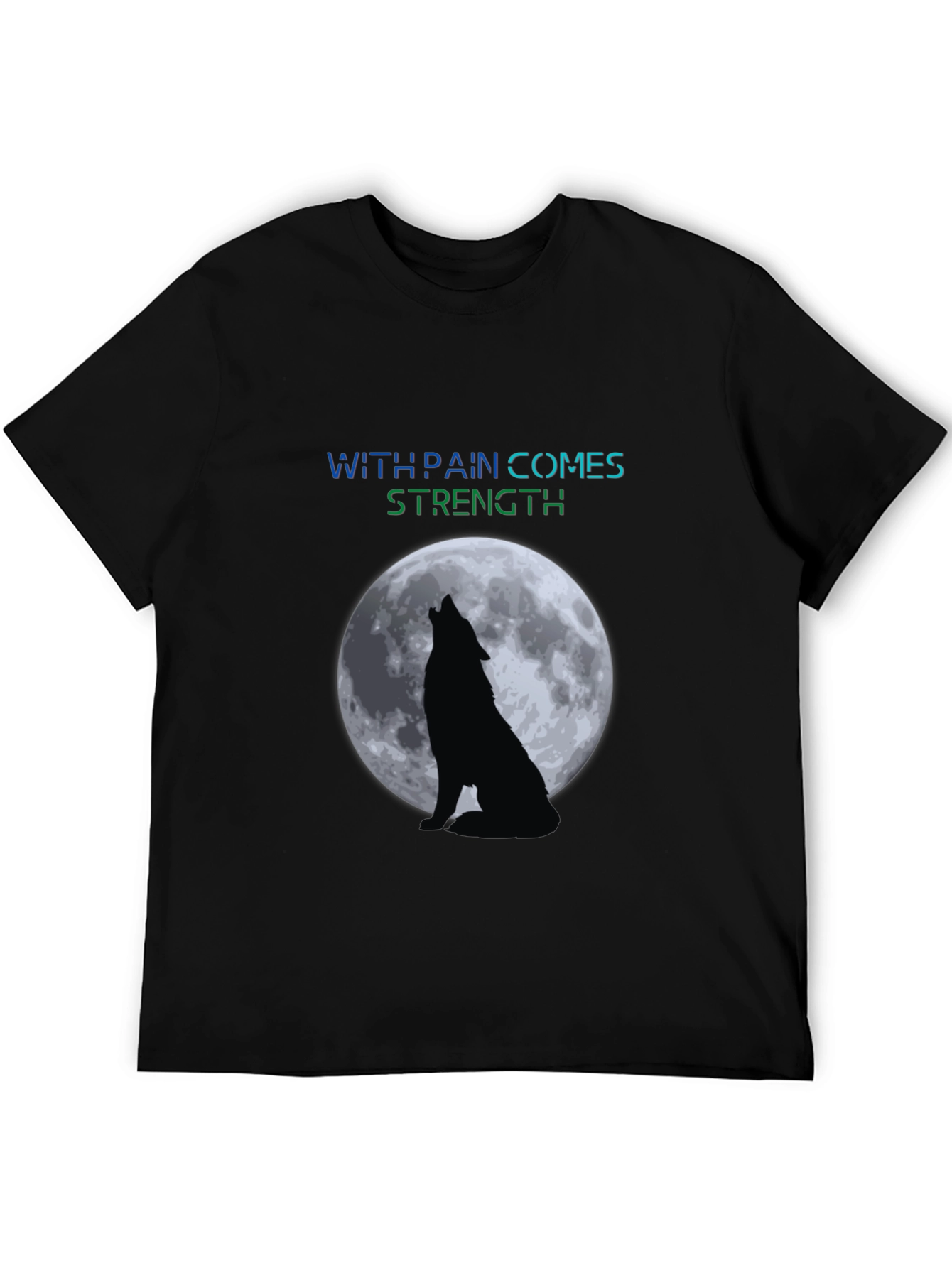Wolf Moon T-Shirt - With Pain Comes Strength