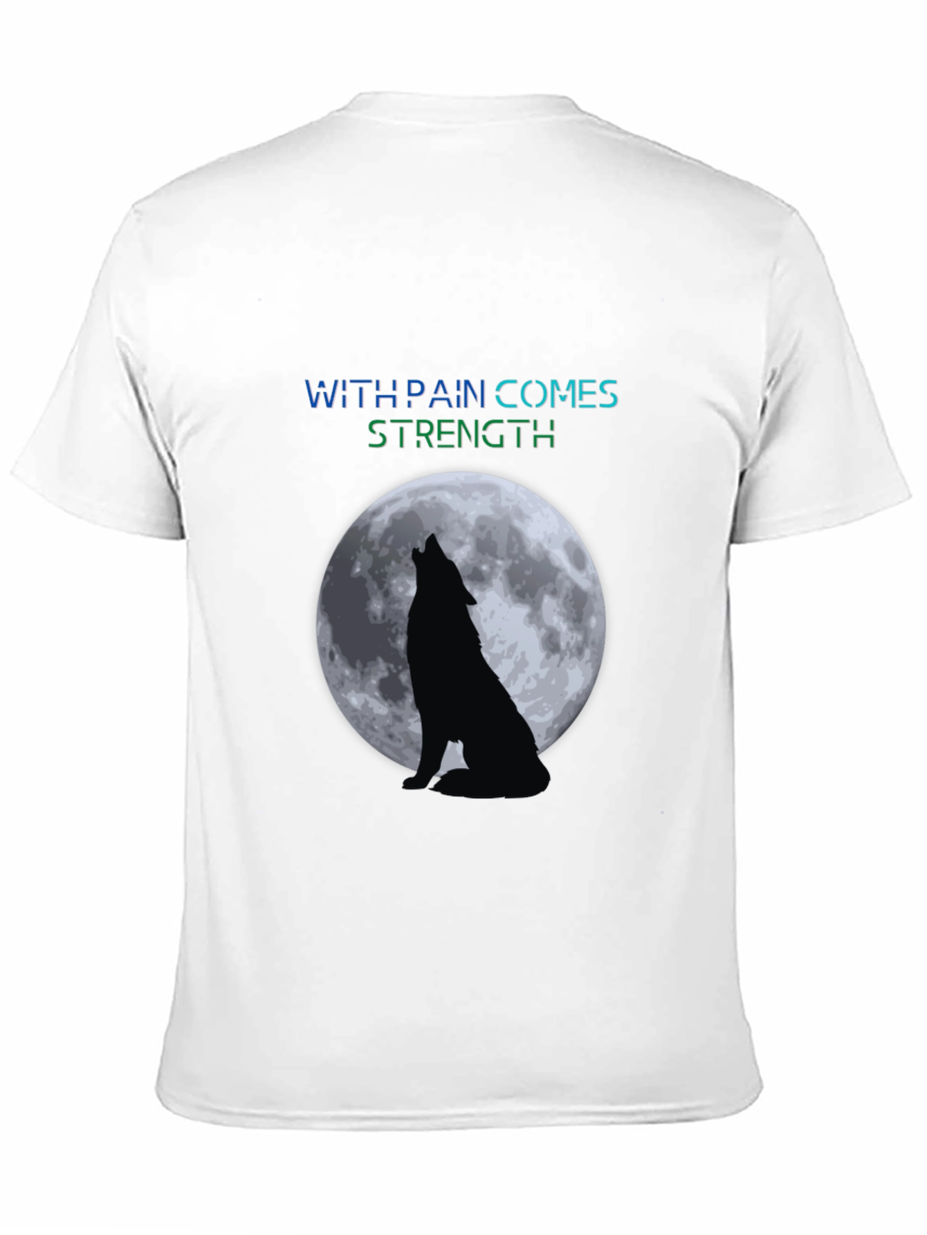 Wolf Moon T-Shirt - With Pain Comes Strength