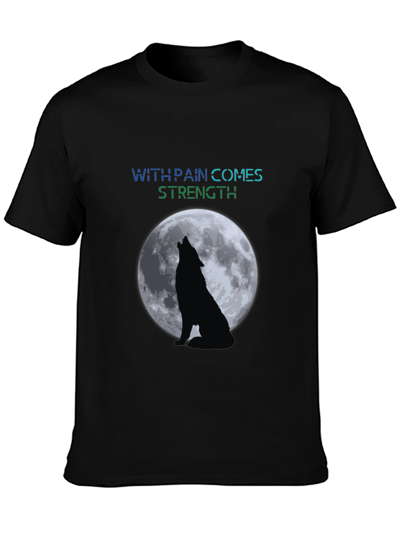 Wolf Moon T-Shirt - With Pain Comes Strength
