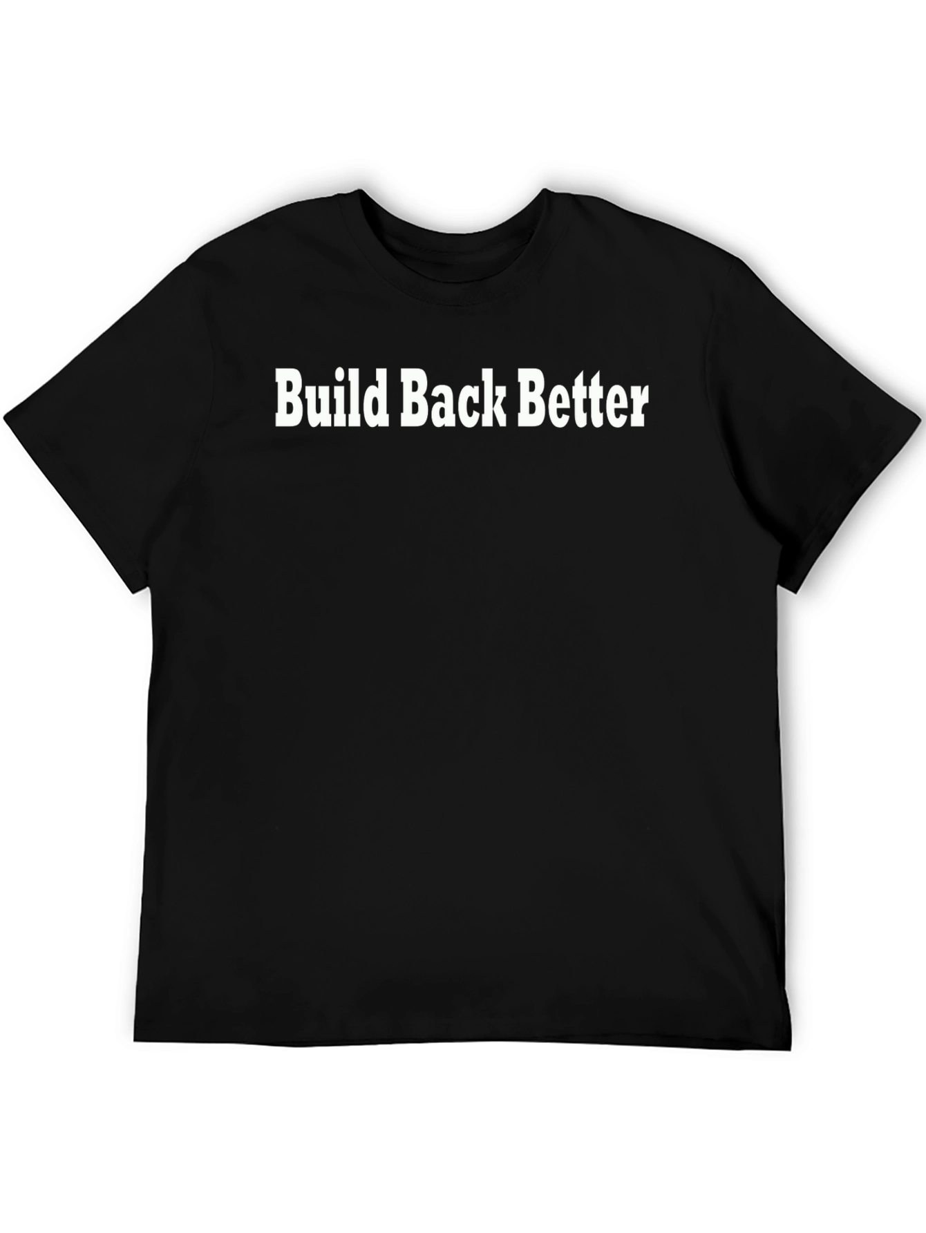 Build Back Better Graphic T-Shirt
