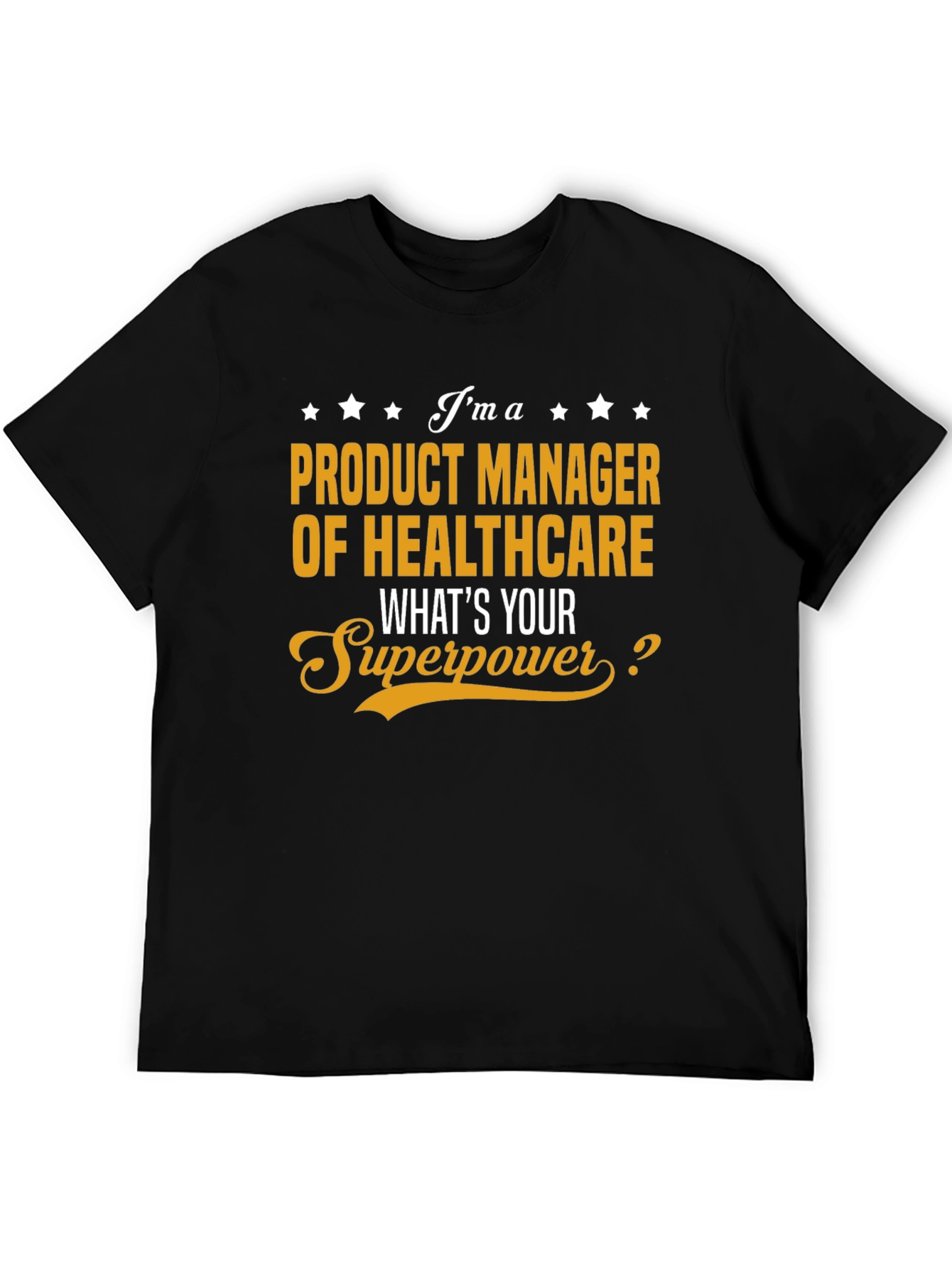 Healthcare Product Manager Superpower T-Shirt