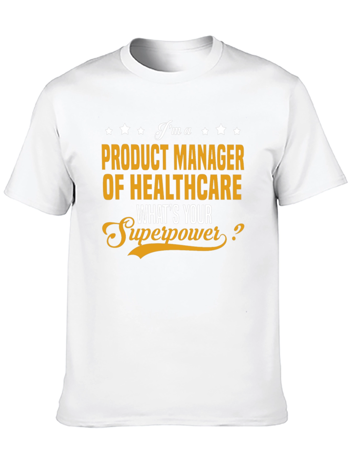 Healthcare Product Manager Superpower T-Shirt