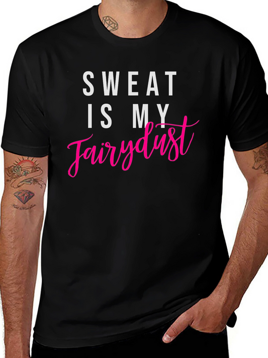 Sweat is My Fairydust Graphic Tee - Black Cotton T-Shirt