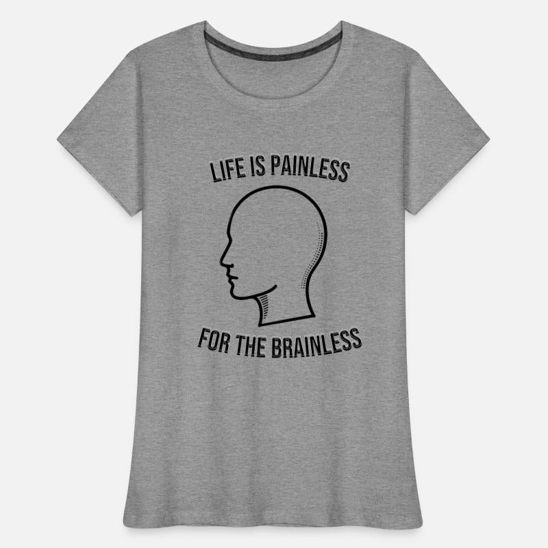 Painless for the brainless black