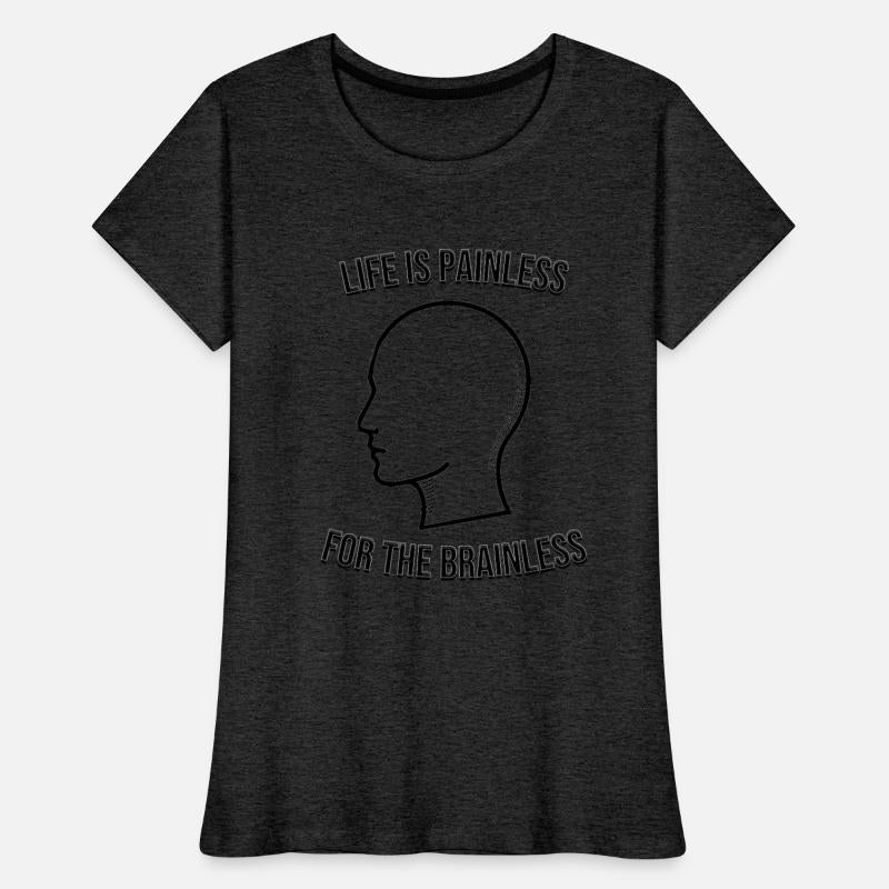 Painless for the brainless black