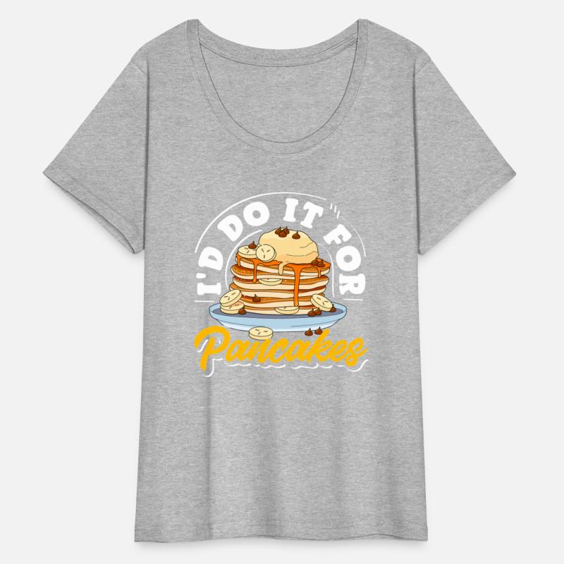 Pancakes I'd Do It For Breakfast Lovers