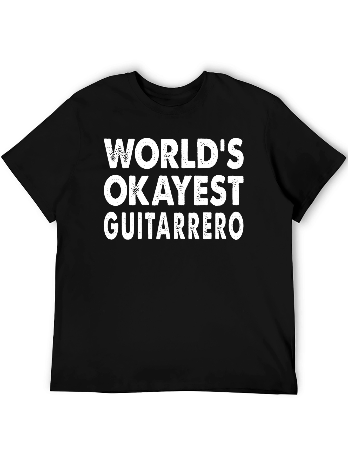 Worlds Okayest Guitarrero Black T-Shirt
