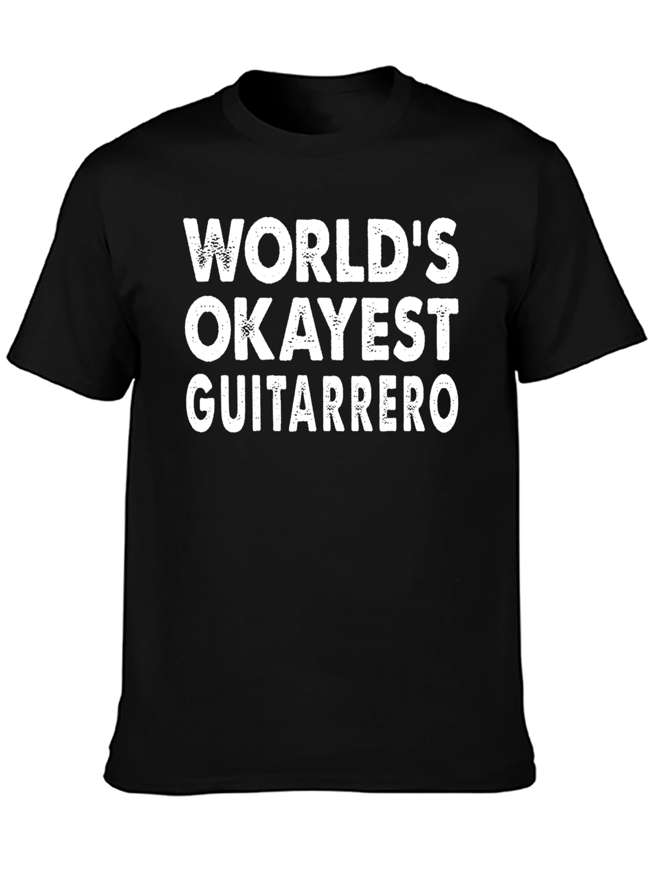 Worlds Okayest Guitarrero Black T-Shirt