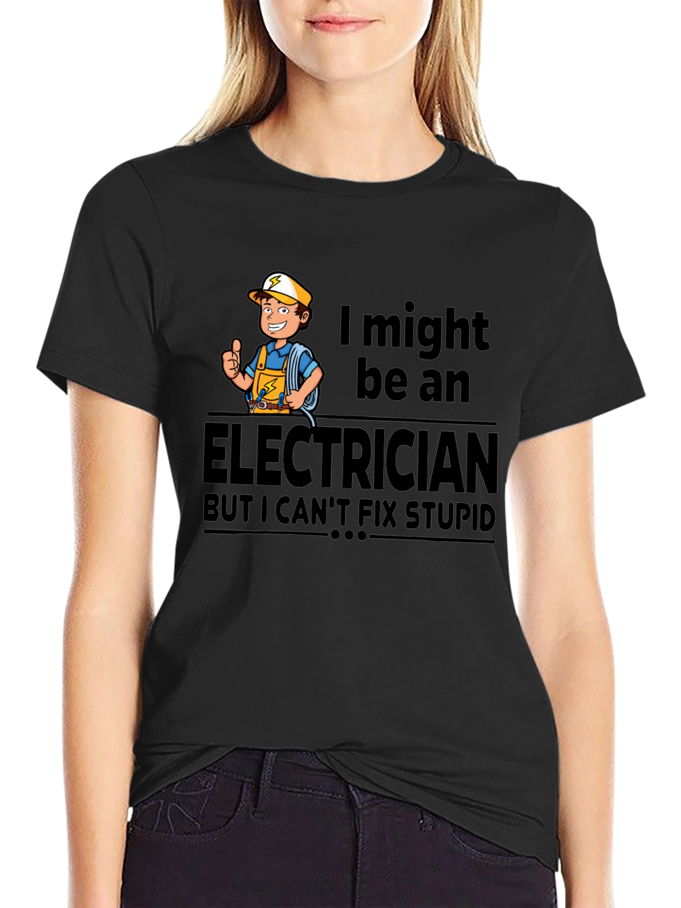 Electrician Humor T-Shirt: Cant Fix Stupid