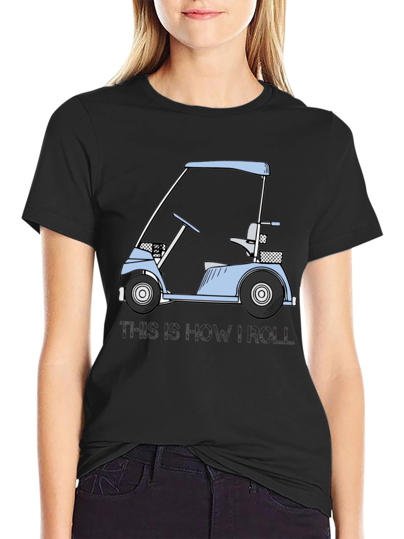 Golf Cart T-Shirt: This Is How I Roll Tee