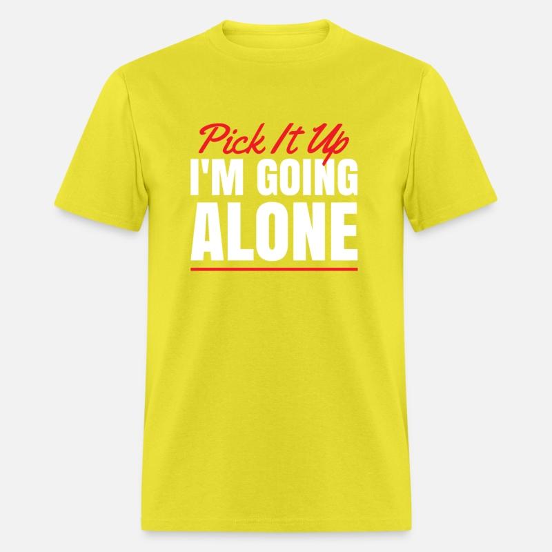 Pick It Up I'm going Alone for Card Game Fan