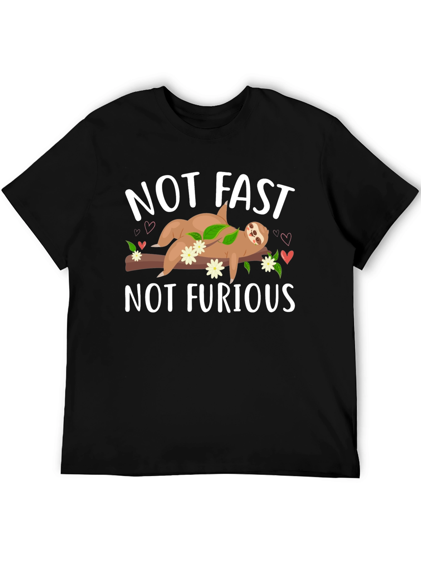 Not Fast Not Furious Sloth T-Shirt