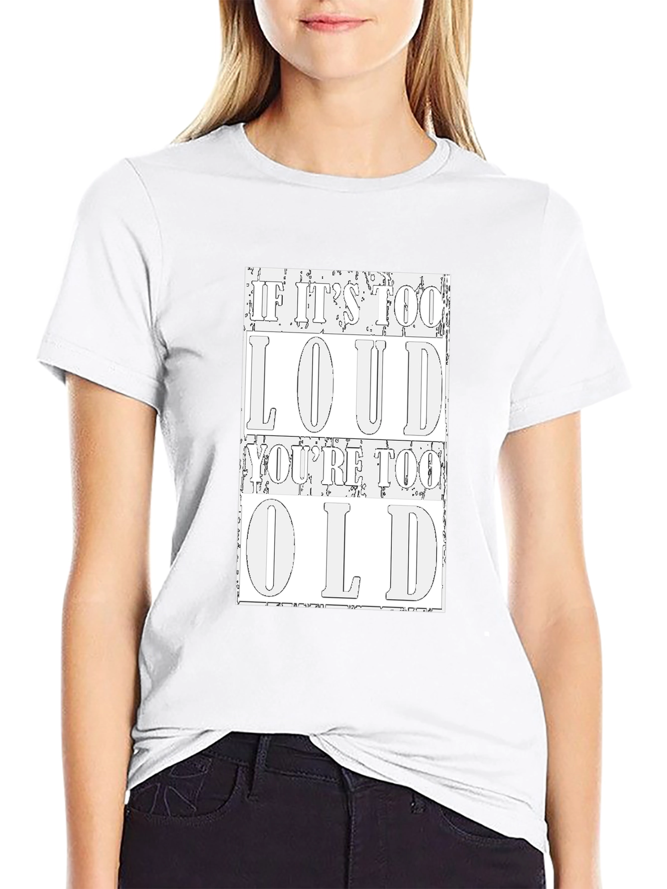 Loud Too Old Graphic Tee