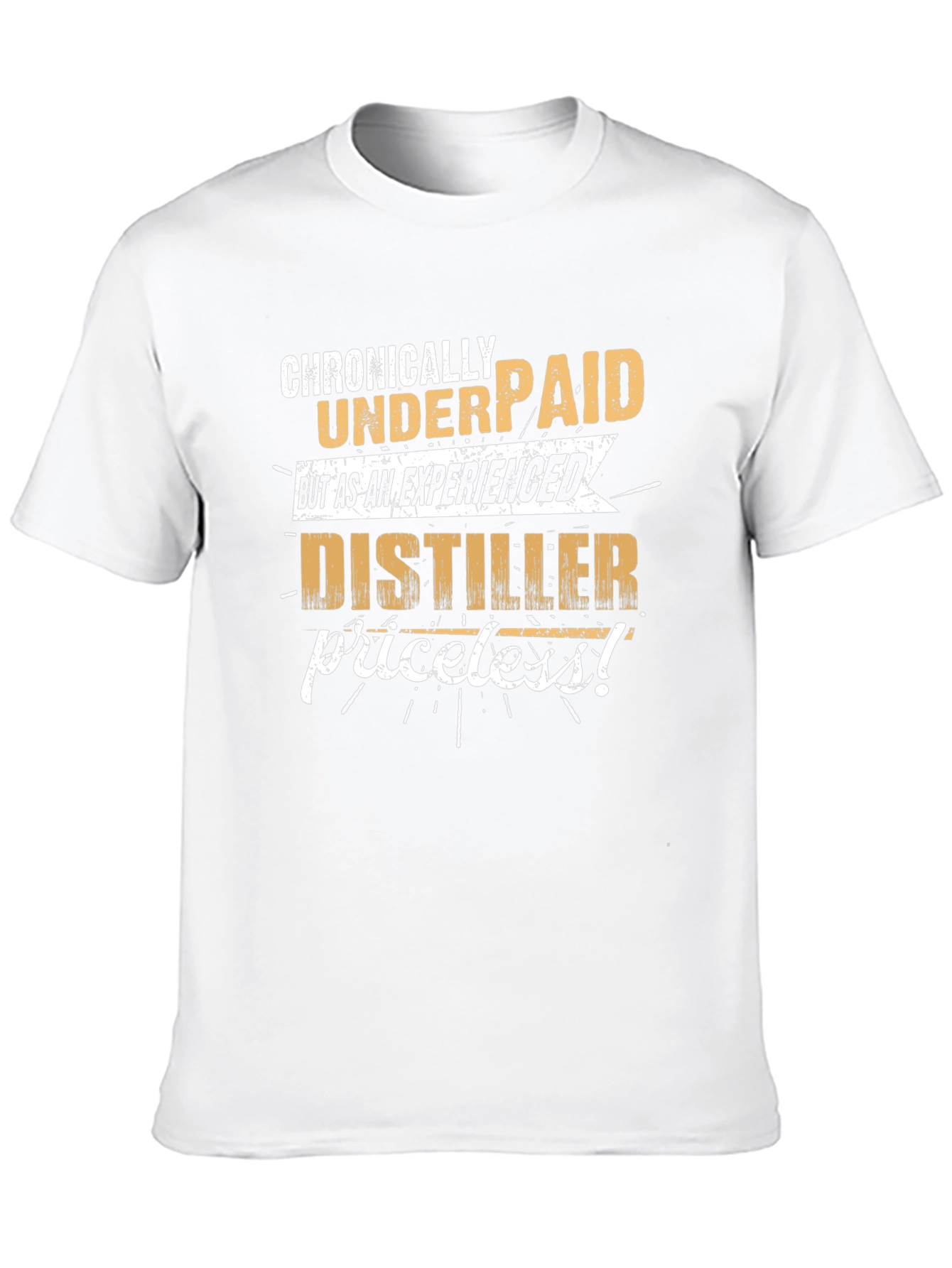 Chronically Underpaid Distiller T-Shirt