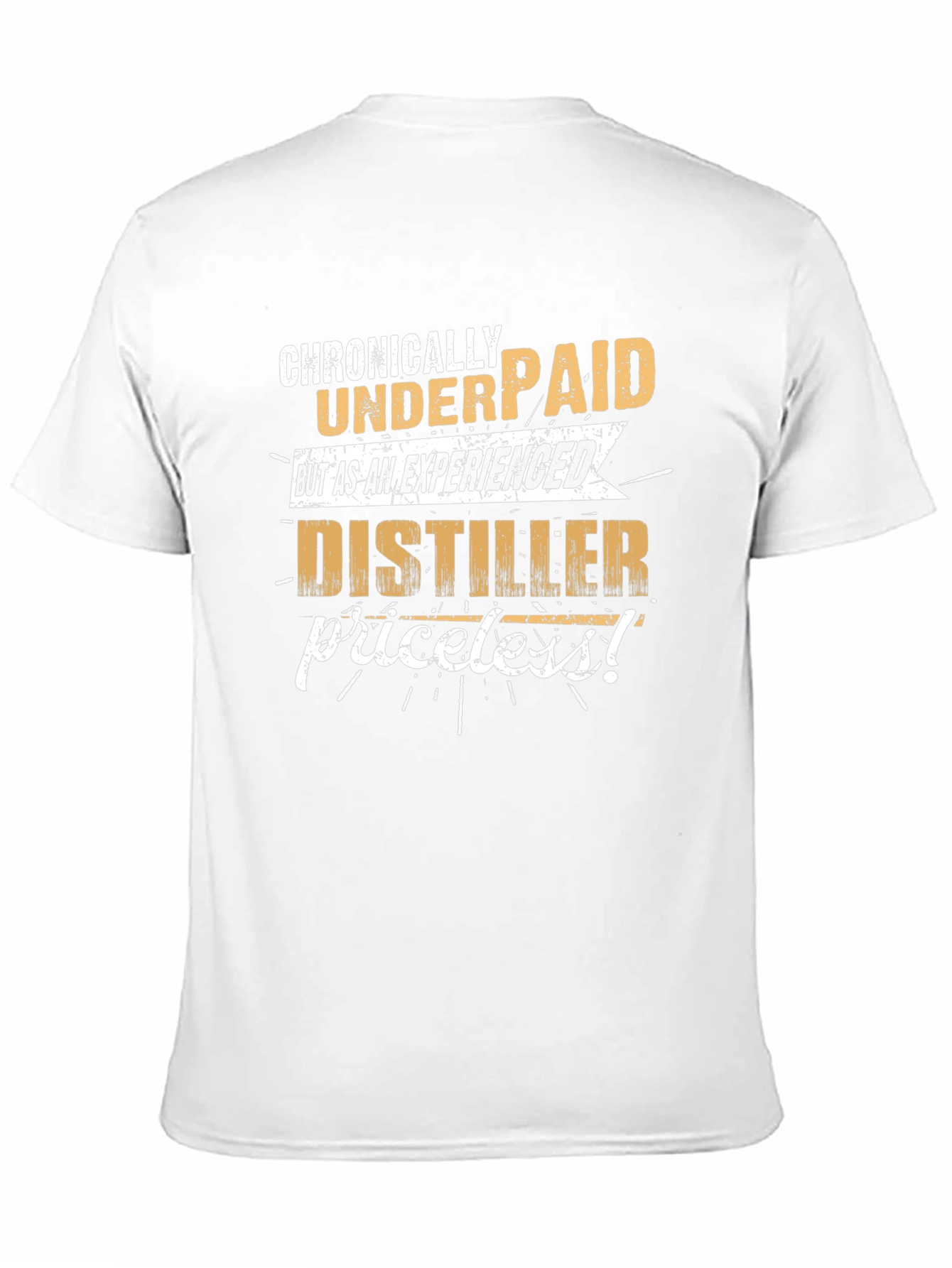 Chronically Underpaid Distiller T-Shirt