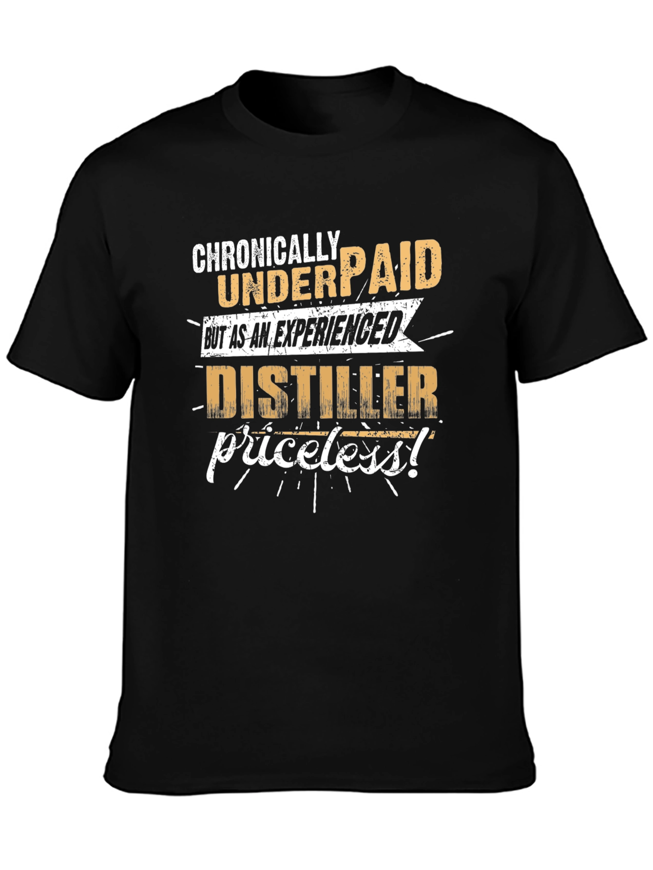 Chronically Underpaid Distiller T-Shirt