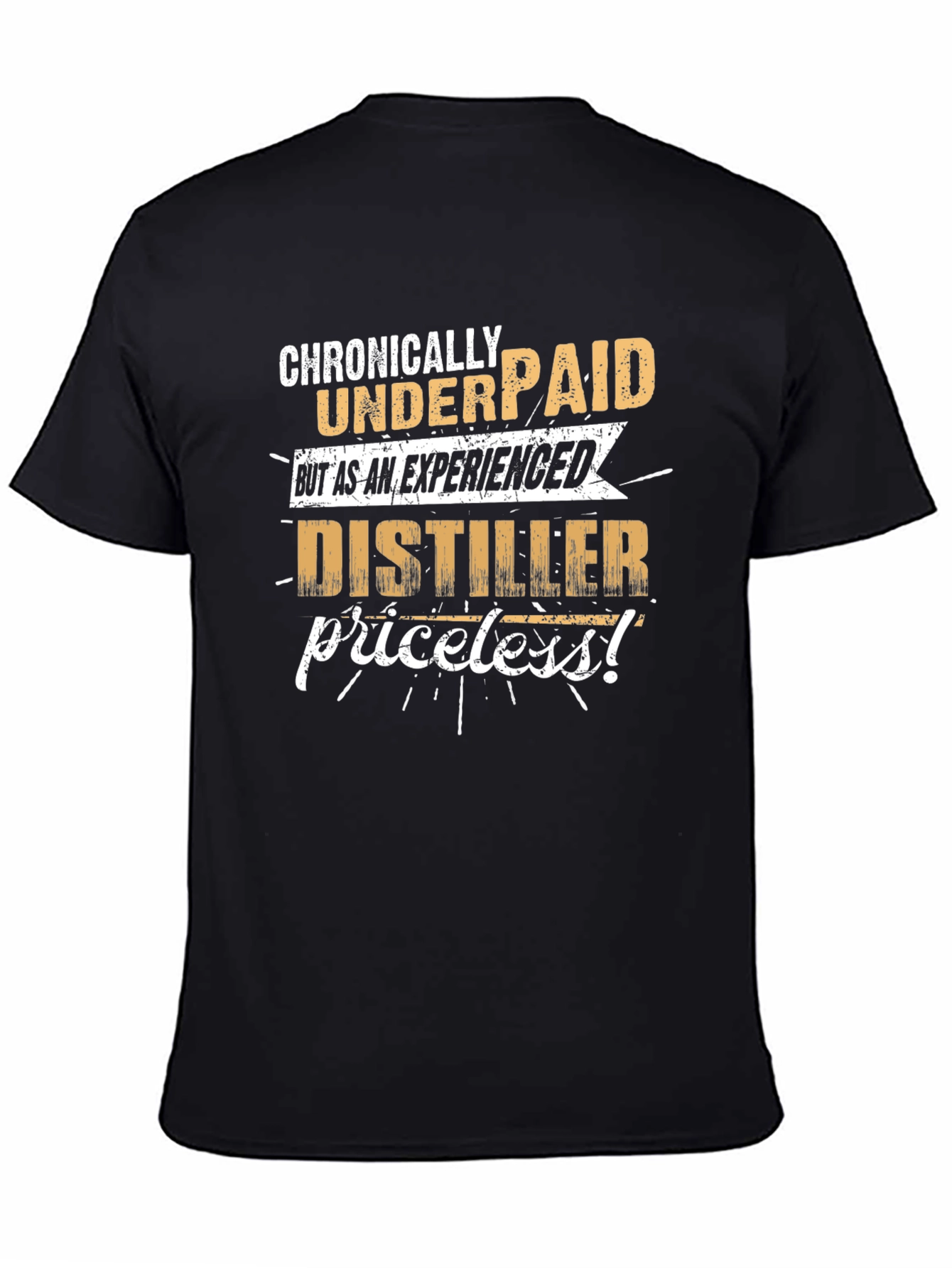 Chronically Underpaid Distiller T-Shirt