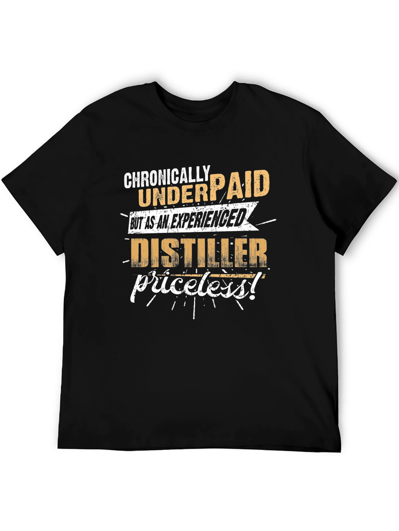 Chronically Underpaid Distiller T-Shirt