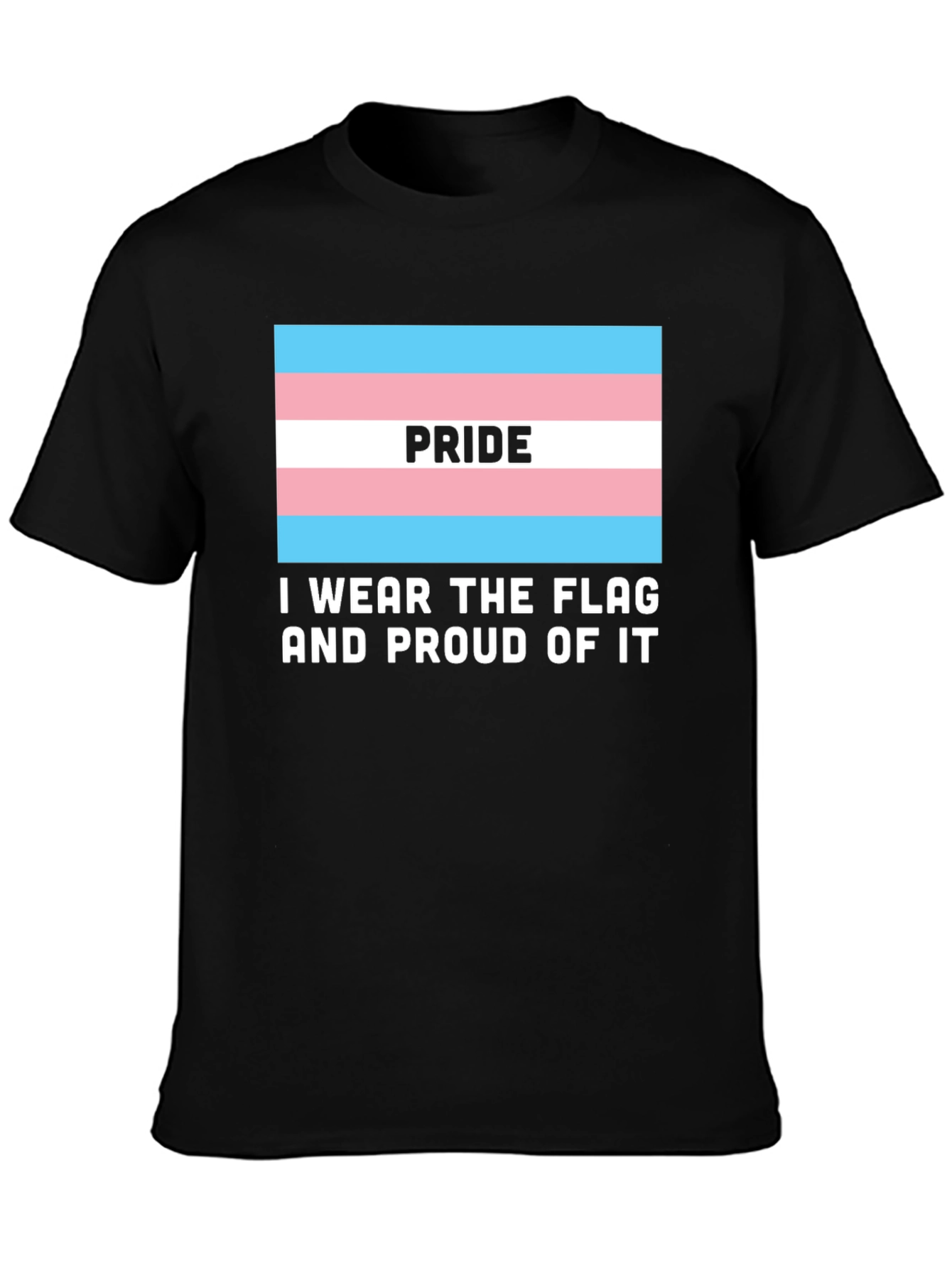 Transgender Pride Flag T-Shirt - I Wear The Flag!