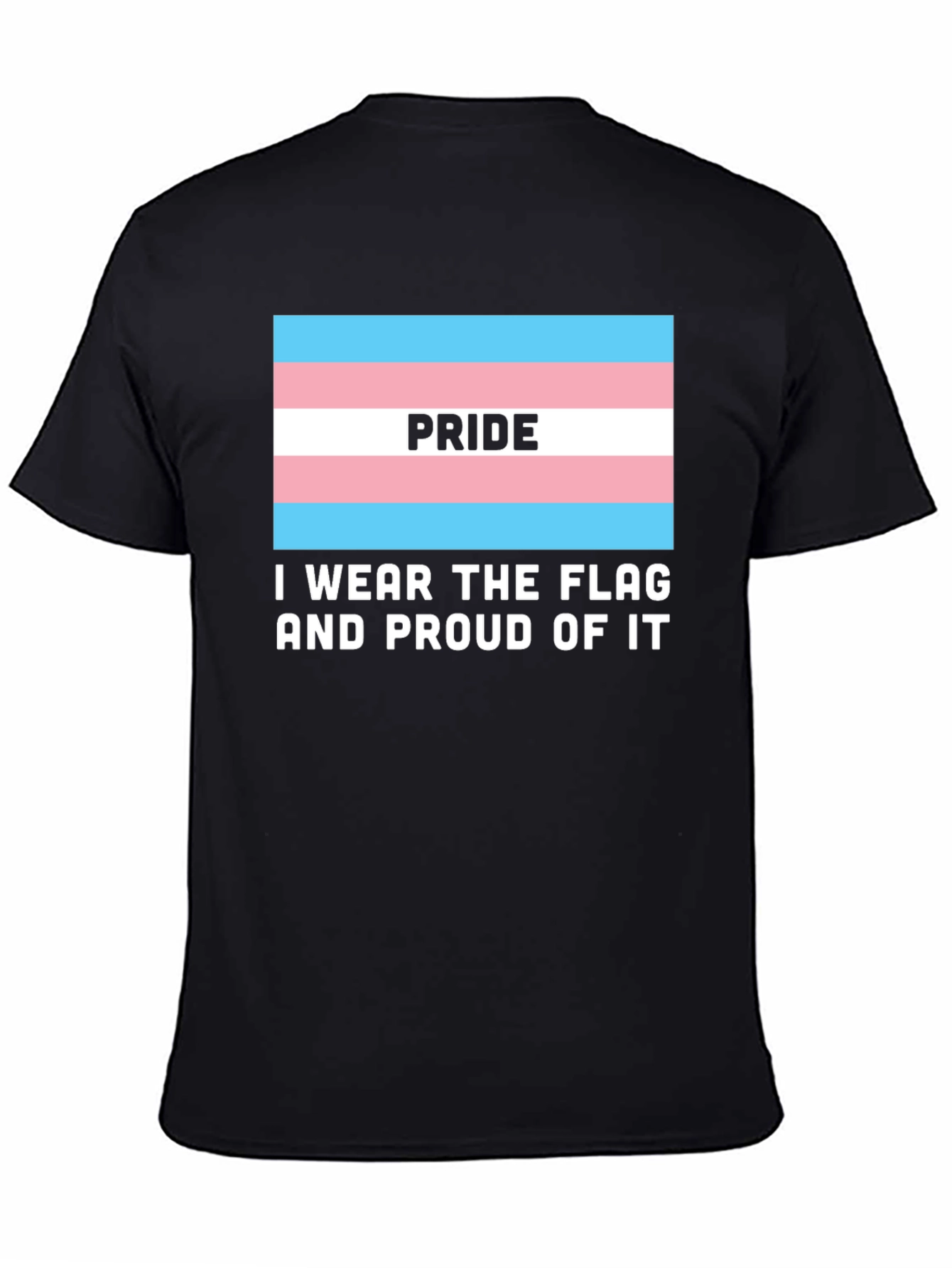 Transgender Pride Flag T-Shirt - I Wear The Flag!