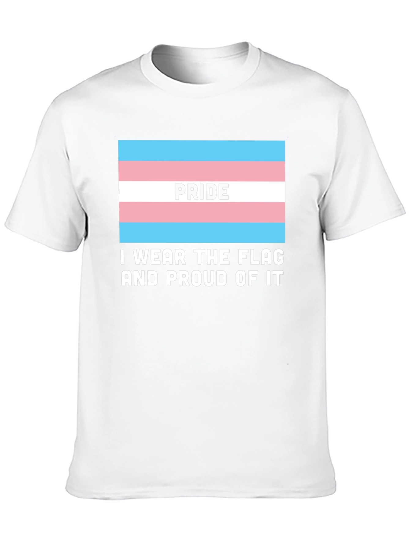 Transgender Pride Flag T-Shirt - I Wear The Flag!