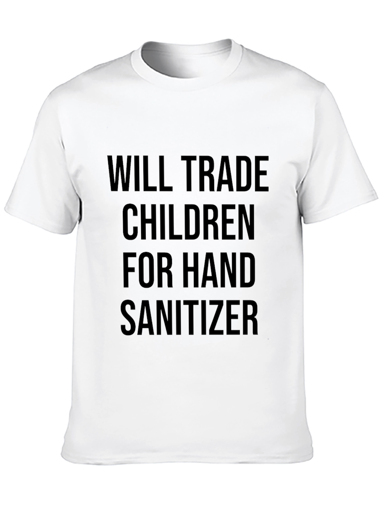 Will Trade Children for Hand Sanitizer Black Tee