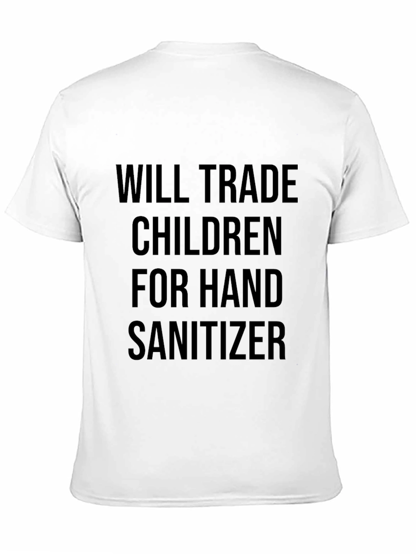 Will Trade Children for Hand Sanitizer Black Tee