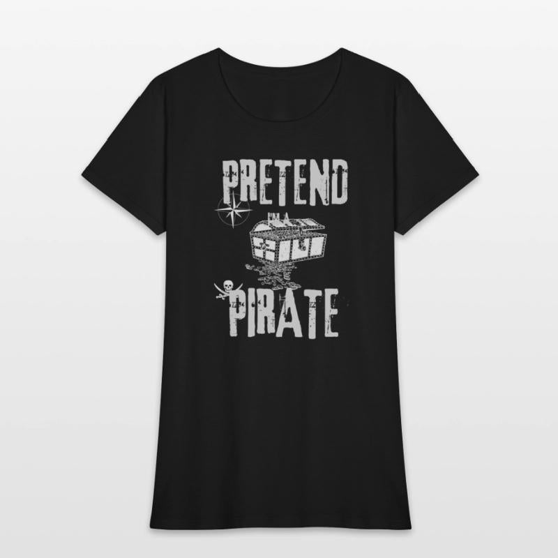 Pretend I'm a Pirate Skull Crossbones Easy Funny H