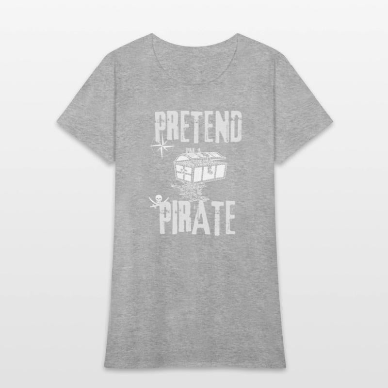 Pretend I'm a Pirate Skull Crossbones Easy Funny H