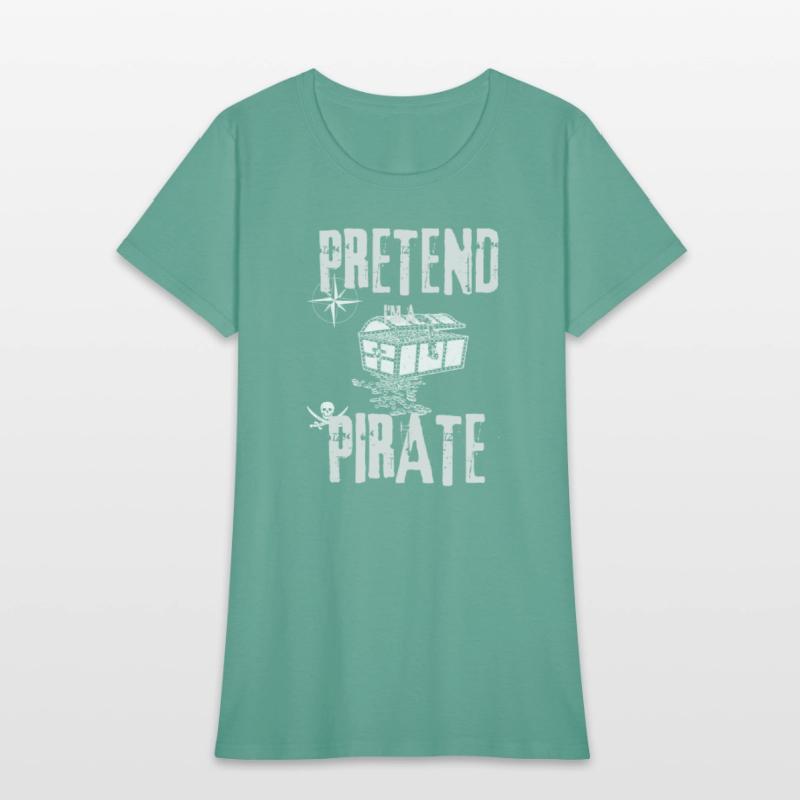 Pretend I'm a Pirate Skull Crossbones Easy Funny H