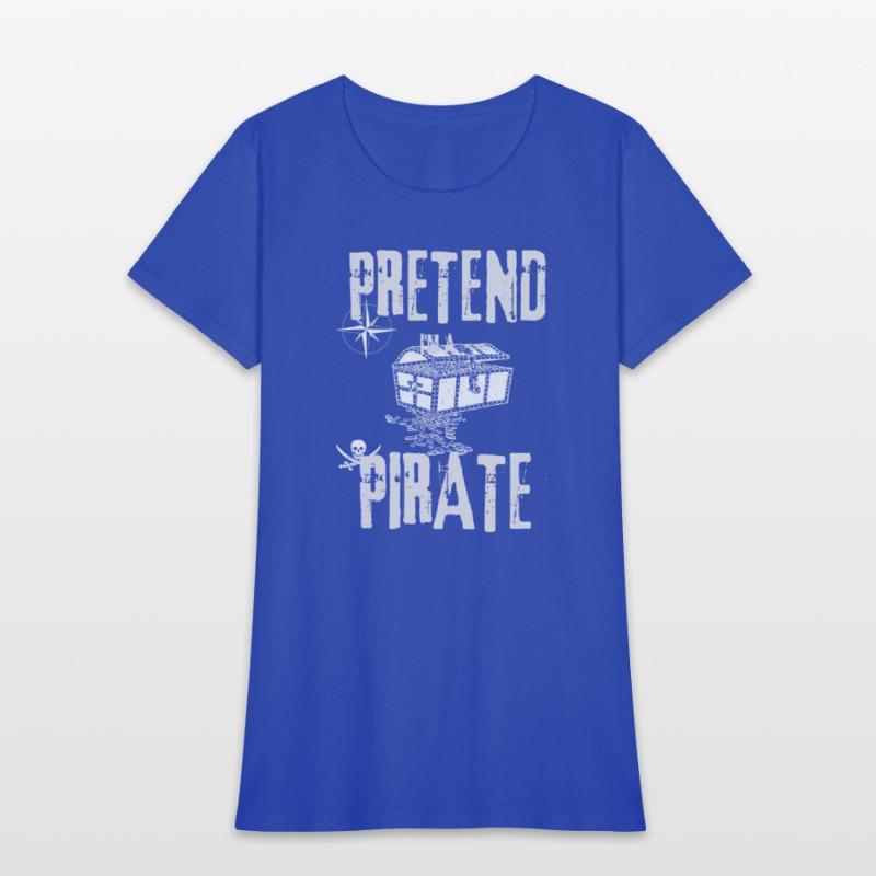 Pretend I'm a Pirate Skull Crossbones Easy Funny H