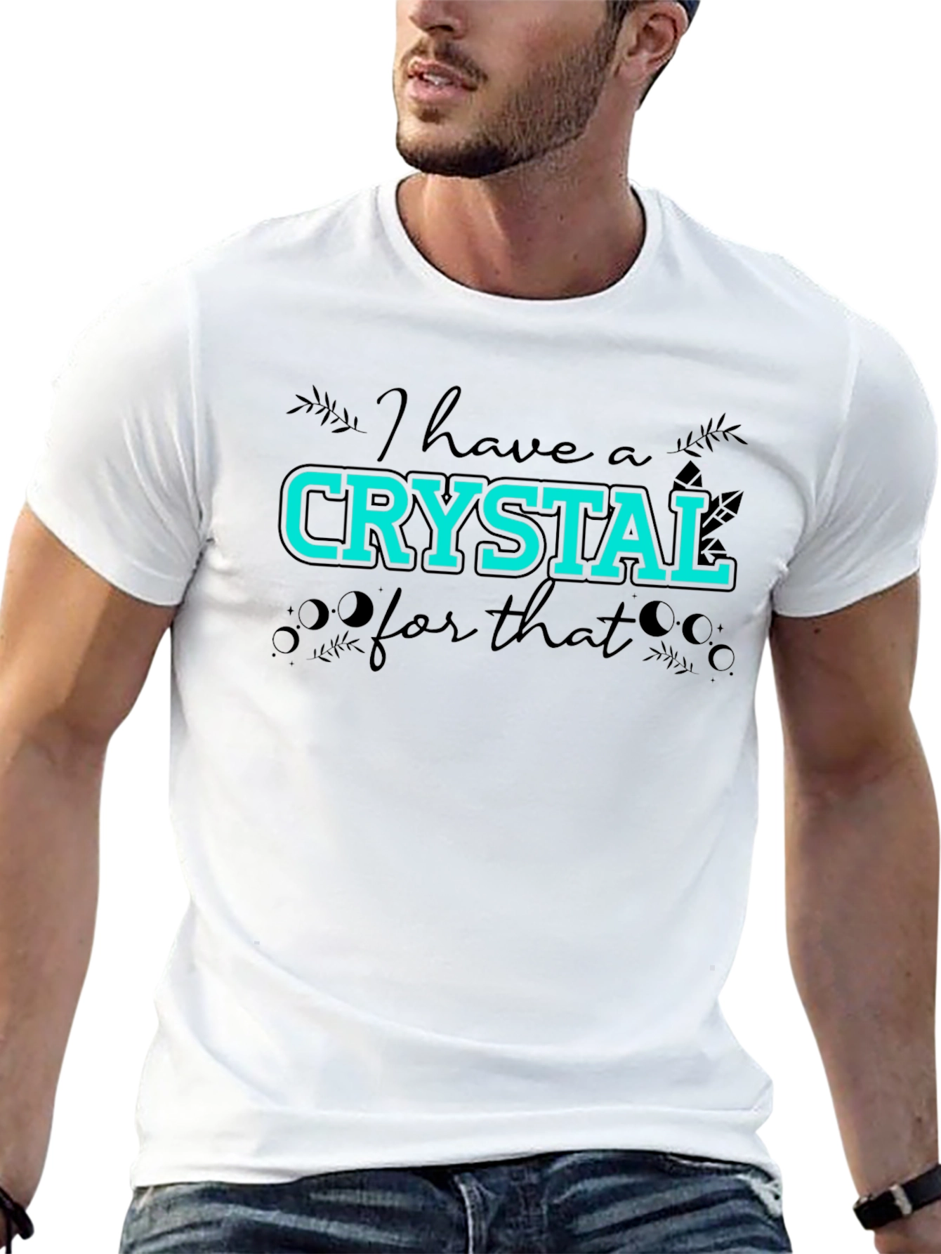 I Have A Crystal For That Graphic T-Shirt