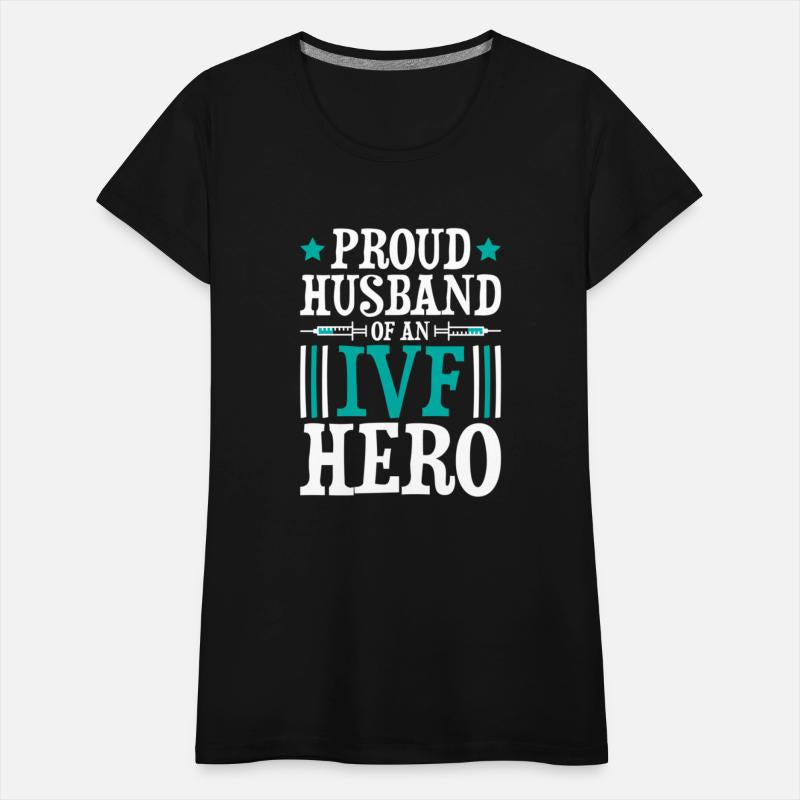 Proud Husband Of An Ivf Hero Infertility