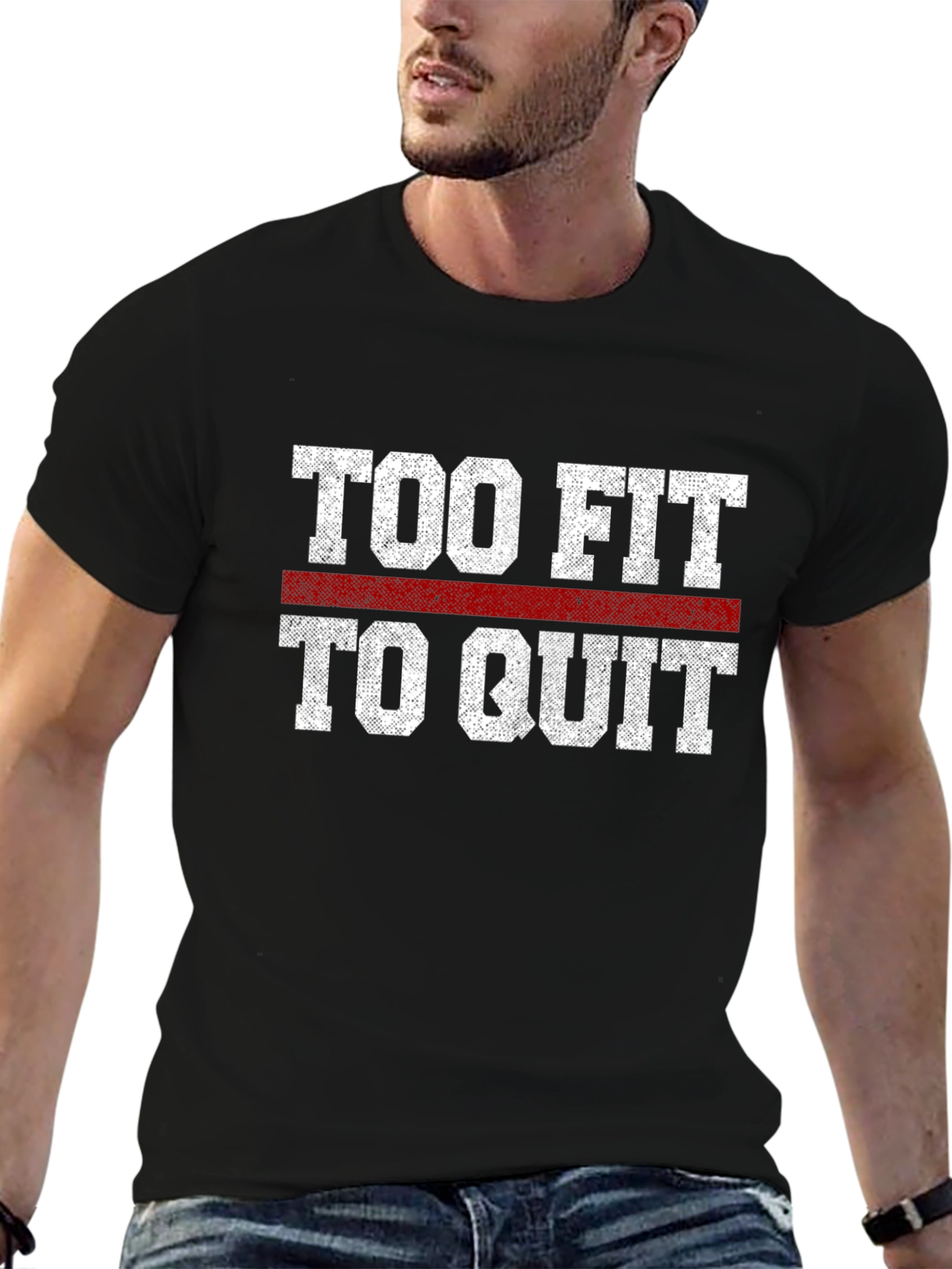 Too Fit to Quit Graphic T-Shirt