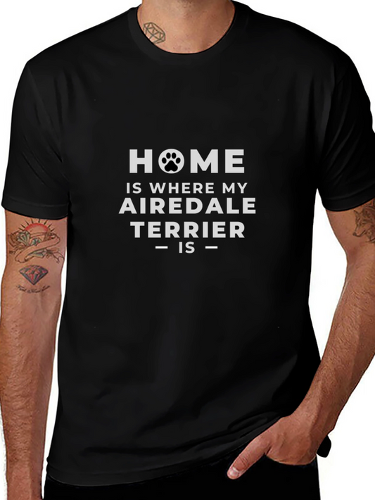 Airedale Terrier Home T-Shirt - Dog Lover Tee