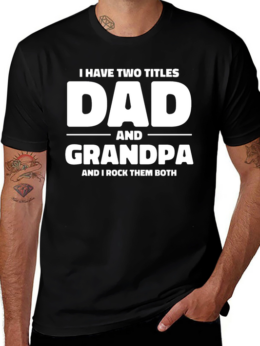 Dad and Grandpa T-Shirt - Two Titles One Awesome Guy