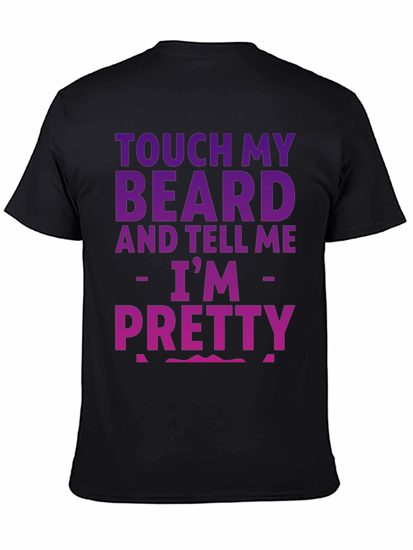 Touch My Beard Funny Graphic Tee