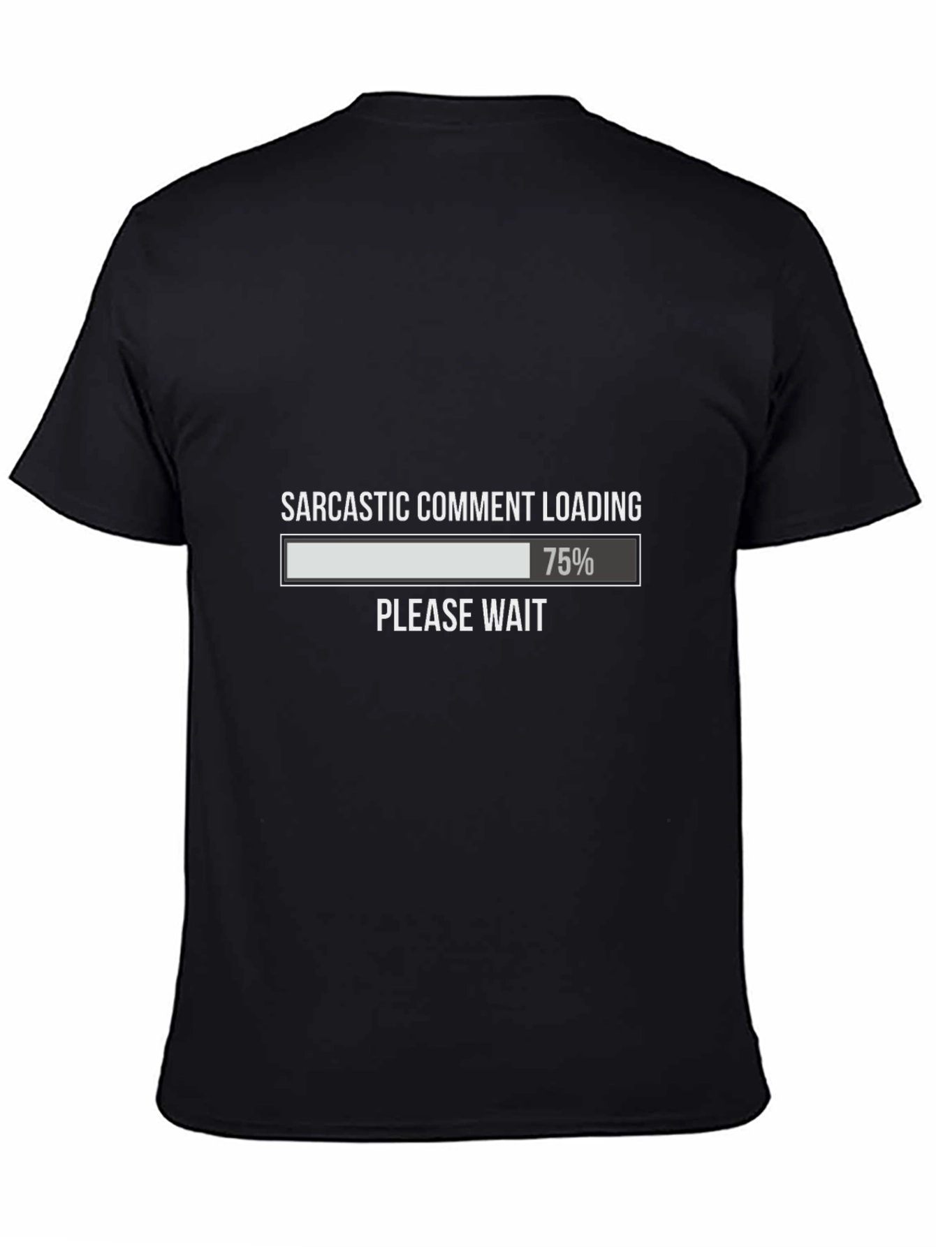 Sarcastic Comment Loading T-Shirt - Funny Graphic Tee